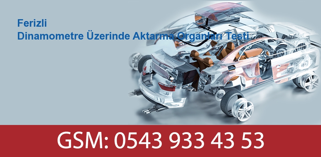 Ferizli Dinamometre Üzerinde Aktarma Organları Testi 