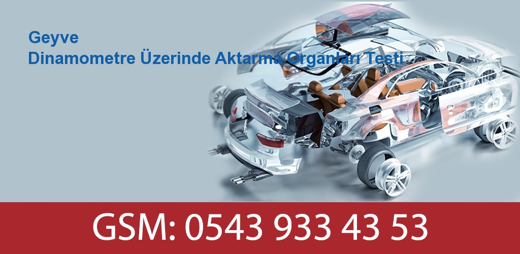 Geyve Dinamometre Üzerinde Aktarma Organları Testi 